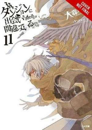 Is It Wrong to Try to Pick Up Girls in a Dungeon?, Vol. 11 (light novel) de Fujino Omori