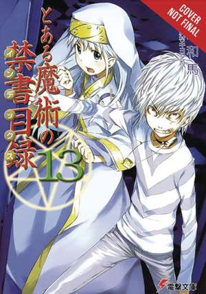 A Certain Magical Index, Vol. 13 (light novel) de Kazuma Kamachi