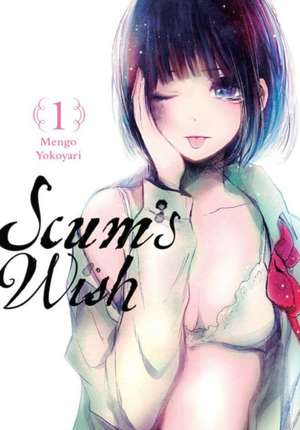 Scum's Wish, Vol. 1 de Mengo Yokoyari