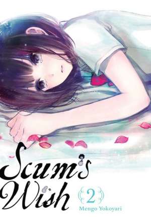 Scum's Wish, Vol. 2 de Mengo Yokoyari