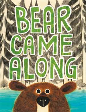 Bear Came Along de Richard T. Morris