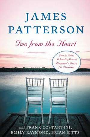 Two from the Heart de James Patterson