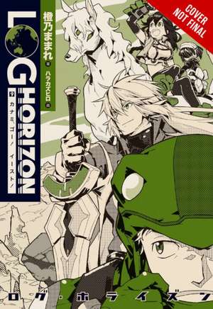 Log Horizon, Vol. 9 (light novel): Go East, Kanami! de Mamare Touno