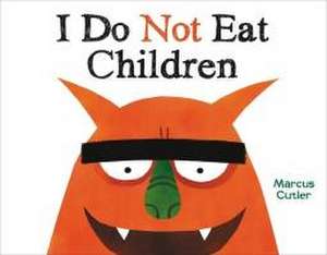 I Do Not Eat Children de Marcus Cutler