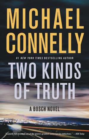 Two Kinds of Truth de Michael Connelly