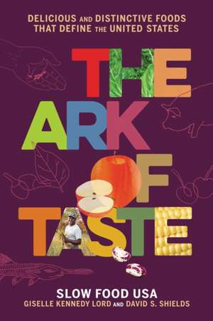 The Ark of Taste de David S Shields