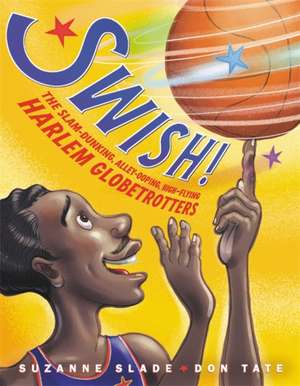 Swish! de Suzanne Slade