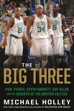 The Big Three de Michael Holley