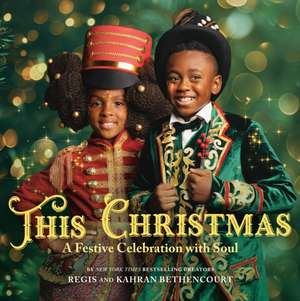 This Christmas: A Festive Celebration with Soul de Regis and Kahran Bethencourt