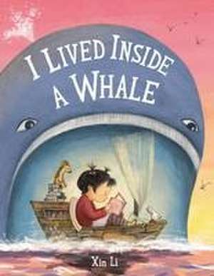 I Lived Inside a Whale de Xin Li