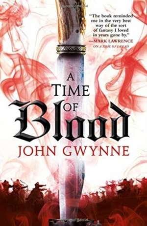 A Time of Blood de John Gwynne