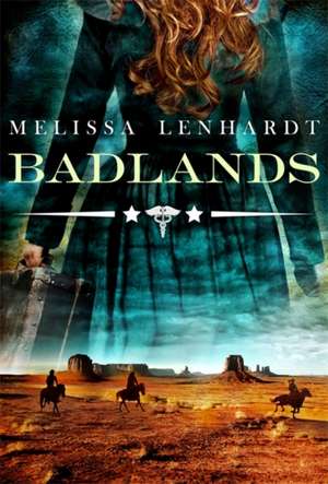 Badlands de Melissa Lenhardt