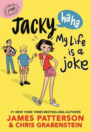 Jacky Ha-Ha: My Life Is a Joke de James Patterson