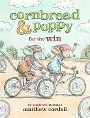 Cornbread & Poppy for the Win de Matthew Cordell