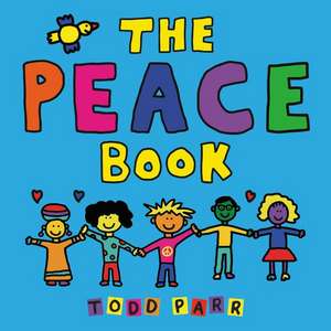 The Peace Book de Todd Parr