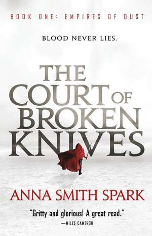 The Court of Broken Knives de Anna Smith Spark