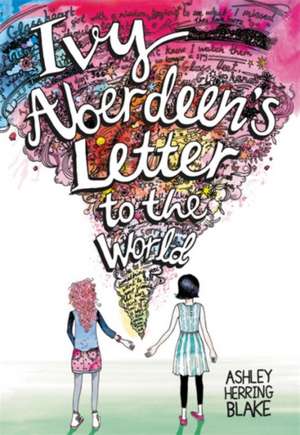 Ivy Aberdeen's Letter to the World de Ashley Herring Blake