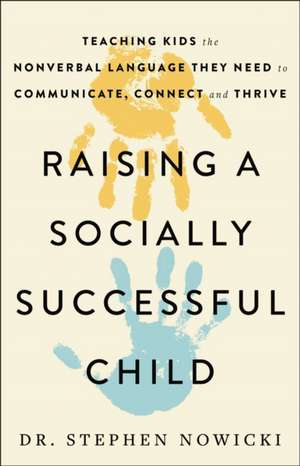 Raising a Socially Successful Child de Nowicki