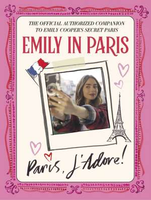 Emily in Paris: Paris, j'Adore! de Emily in Paris