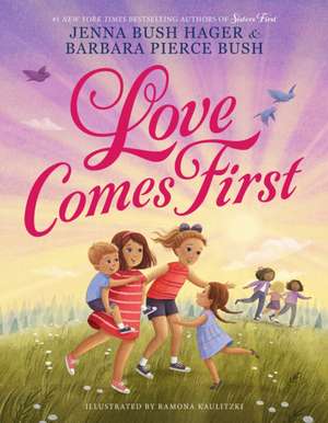 Love Comes First de Jenna Bush Hager