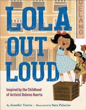 Lola Out Loud de Jennifer Torres