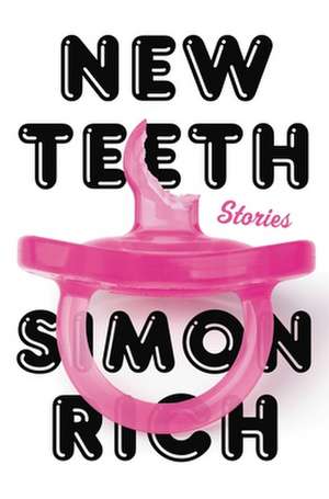 New Teeth de Simon Rich