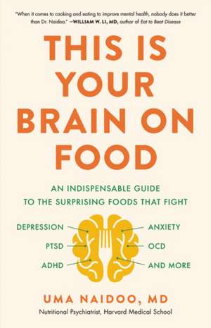 This Is Your Brain on Food de Uma Naidoo