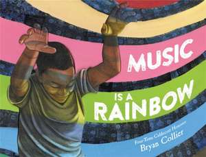 Music Is a Rainbow de Bryan Collier