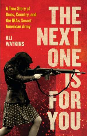 The Next One Is for You de Ali Watkins