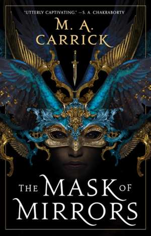 The Mask of Mirrors de M A Carrick