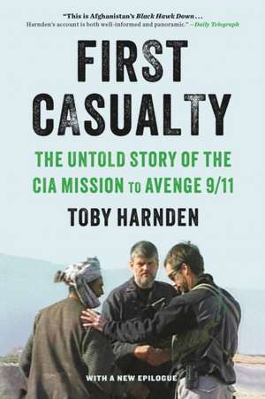 First Casualty de Toby Harnden