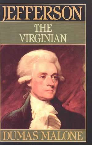 Jefferson the Virginian - Volume I de Dumas Malone