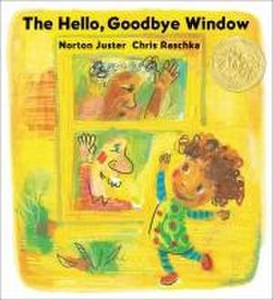 The Hello, Goodbye Window (Caldecott Medal Winner) de Norton Juster