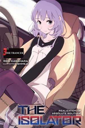 The Isolator, Vol. 3 (light novel): The Trancer de Reki Kawahara