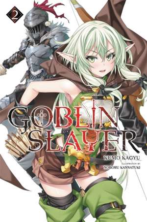 Goblin Slayer, Vol. 2 (light novel) de Kumo Kagyu