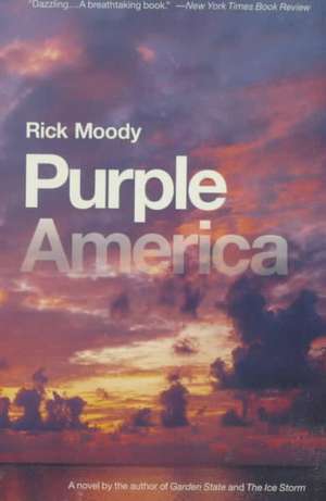 Purple America: A Novel de Rick Moody