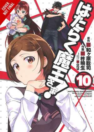 The Devil Is a Part-Timer!, Vol. 10 (manga) de Satoshi Wagahara