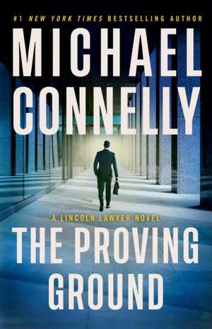 The Proving Ground de Michael Connelly