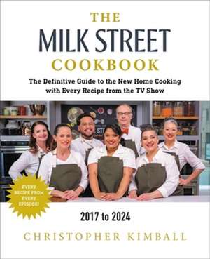 The Milk Street Cookbook de Christopher Kimball