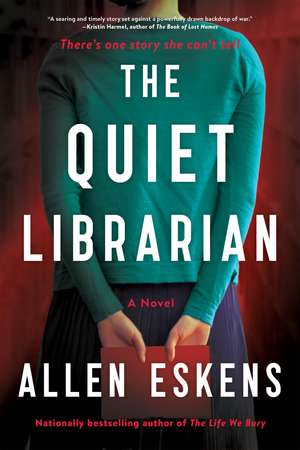 The Quiet Librarian: A Novel de Allen Eskens