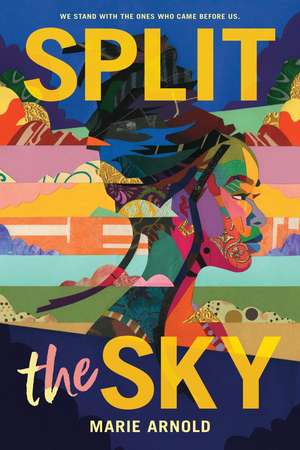 Split the Sky de Marie Arnold