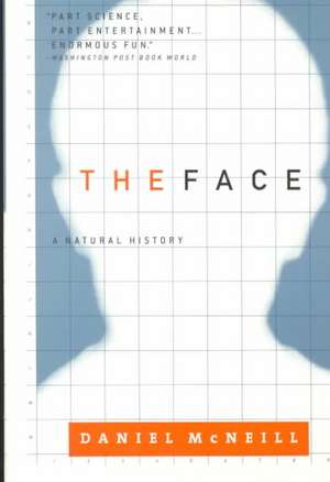 The Face: A Natural History de Daniel McNeill