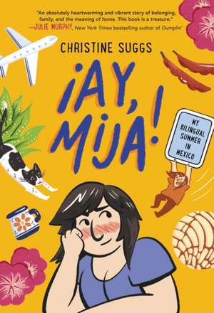 ¡Ay, Mija! (A Graphic Novel) de Christine Suggs