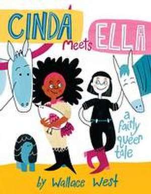 Cinda Meets Ella de Wallace West