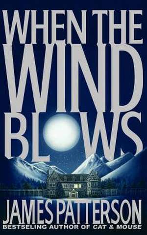 When the Wind Blows de James Patterson