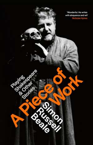 A Piece of Work de Simon Russell Beale