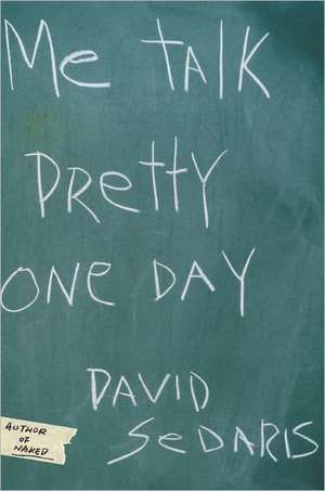 Me Talk Pretty One Day de David Sedaris