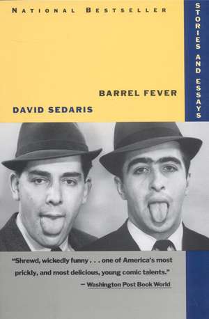 Barrel Fever: Stories and Essays de David Sedaris