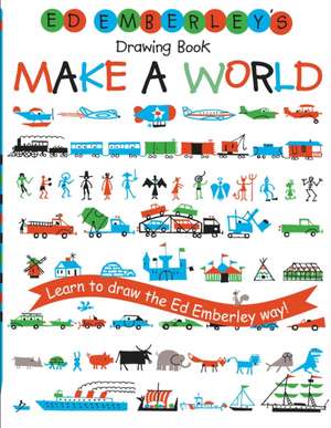 Ed Emberley's Drawing Book: Make a World de Ed Emberley