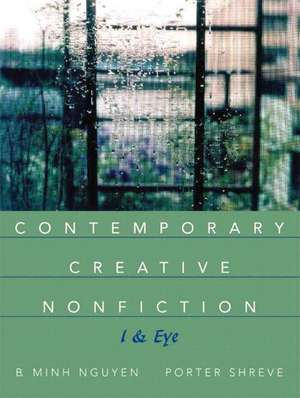 Contemporary Creative Nonfiction: I & Eye de B. Minh Nguyen